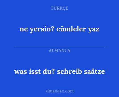 was isst du? schreib saätze - ne yersin? cümleler yaz