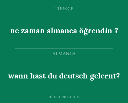 ne zaman almanca öğrendin ? - wann hast du deutsch gelernt?
