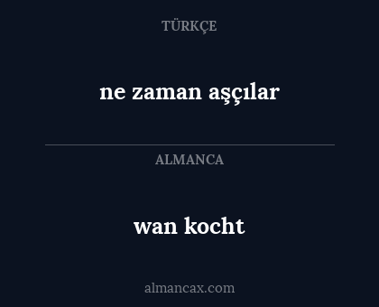 wan kocht - ne zaman aşçılar