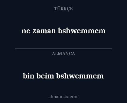 bin beim bshwemmem - ne zaman bshwemmem