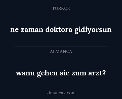 wann gehen sie zum arzt? - ne zaman doktora gidiyorsun
