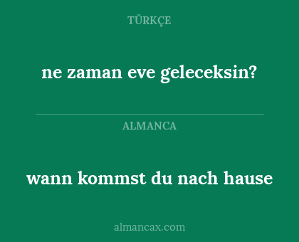 ne zaman eve geleceksin? - wann kommst du nach hause