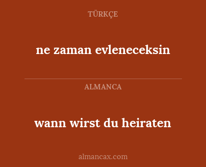 wann wirst du heiraten - ne zaman evleneceksin