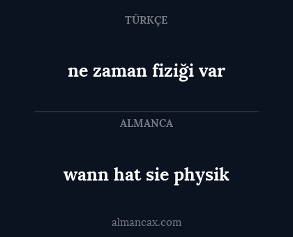 ne zaman fiziği var - wann hat sie physik