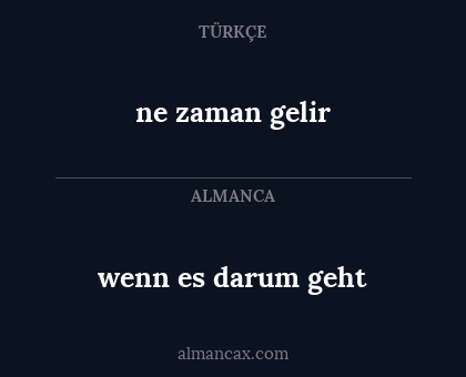 wenn es darum geht - ne zaman gelir