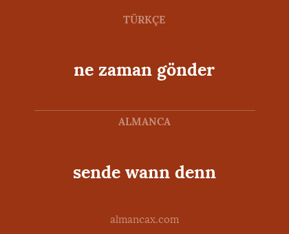 sende wann denn - ne zaman gönder
