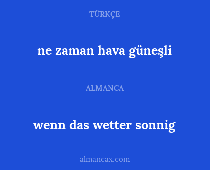 ne zaman hava güneşli - wenn das wetter sonnig