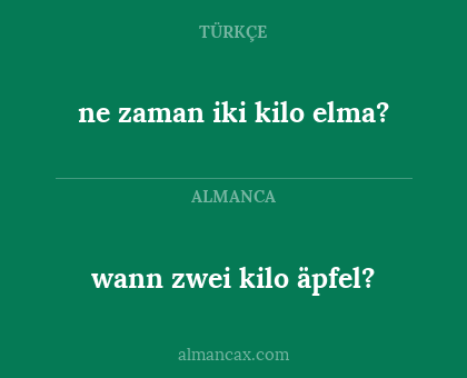 wann zwei kilo äpfel? - ne zaman iki kilo elma?