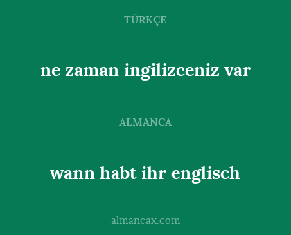 ne zaman ingilizceniz var - wann habt ihr englisch
