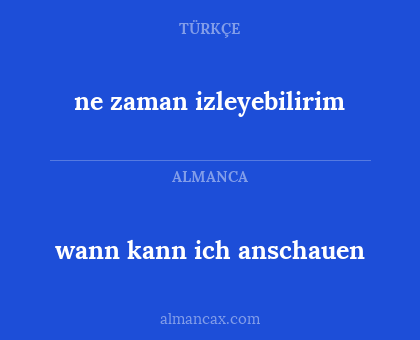 ne zaman izleyebilirim - wann kann ich anschauen