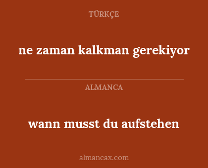 wann musst du aufstehen - ne zaman kalkman gerekiyor