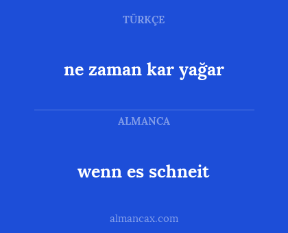 wenn es schneit - ne zaman kar yağar