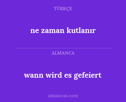 wann wird es gefeiert - ne zaman kutlanır