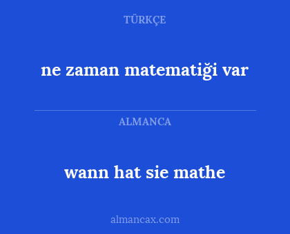 wann hat sie mathe - ne zaman matematiği var