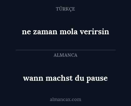 ne zaman mola verirsin - wann machst du pause