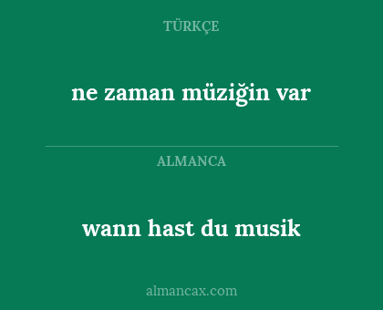 wann hast du musik - ne zaman müziğin var