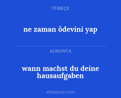 wann machst du deine hausaufgaben - ne zaman ödevini yap