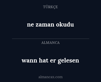 wann hat er gelesen - ne zaman okudu