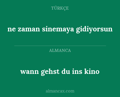 ne zaman sinemaya gidiyorsun - wann gehst du ins kino
