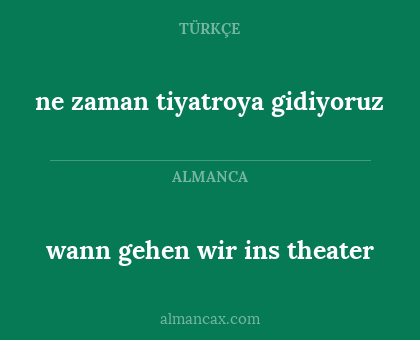 ne zaman tiyatroya gidiyoruz - wann gehen wir ins theater