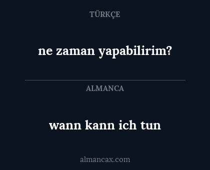 wann kann ich tun - ne zaman yapabilirim?