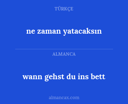 wann gehst du ins bett - ne zaman yatacaksın