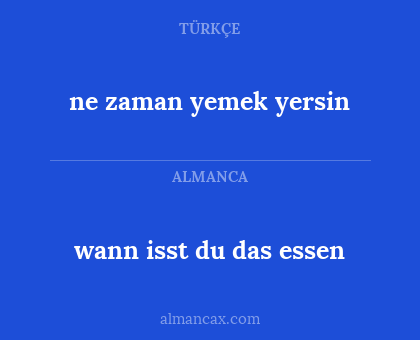 wann isst du das essen - ne zaman yemek yersin