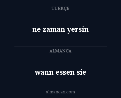 wann essen sie - ne zaman yersin
