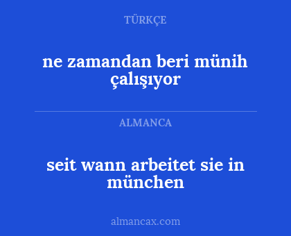 ne zamandan beri münih çalışıyor - seit wann arbeitet sie in münchen