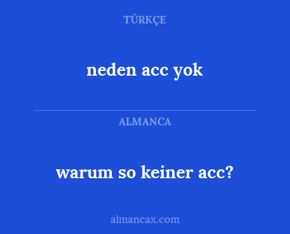 neden acc yok - warum so keiner acc?