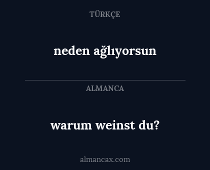 warum weinst du? - neden ağlıyorsun