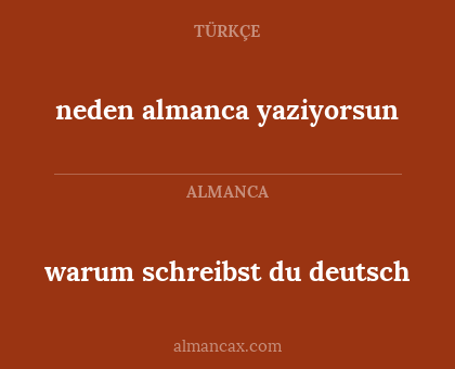 neden almanca yaziyorsun - warum schreibst du deutsch