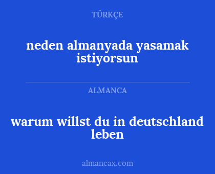 warum willst du in deutschland leben - neden almanyada yasamak istiyorsun