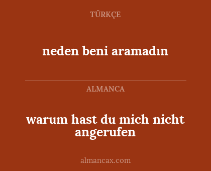 warum hast du mich nicht angerufen - neden beni aramadın
