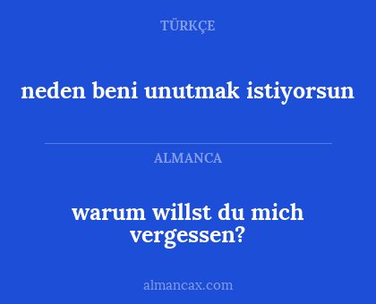 warum willst du mich vergessen? - neden beni unutmak istiyorsun