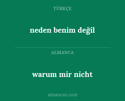 warum mir nicht - neden benim değil