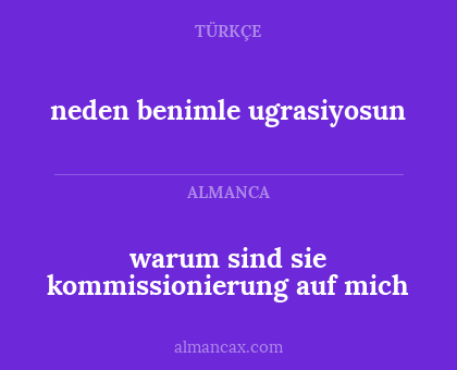 warum sind sie kommissionierung auf mich - neden benimle ugrasiyosun