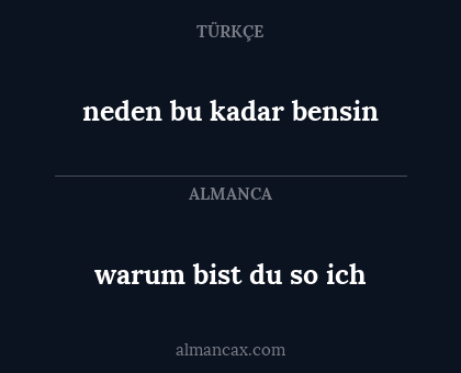 warum bist du so ich - neden bu kadar bensin