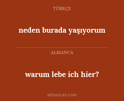 warum lebe ich hier? - neden burada yaşıyorum