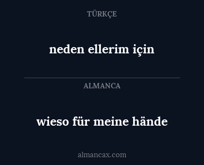 wieso für meine hände - neden ellerim için