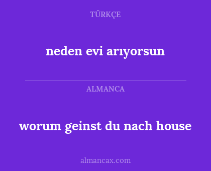 worum geinst du nach house - neden evi arıyorsun