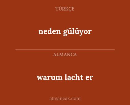 warum lacht er - neden gülüyor