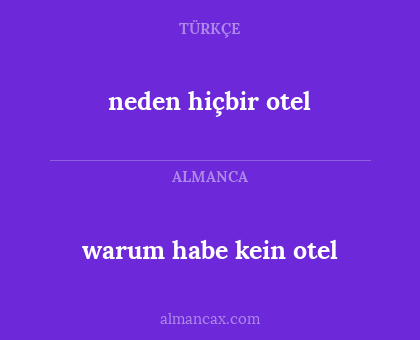 neden hiçbir otel - warum habe kein otel