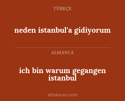 ich bin warum gegangen istanbul - neden istanbul'a gidiyorum