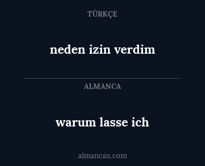 warum lasse ich - neden izin verdim