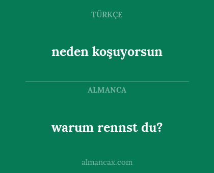 neden koşuyorsun - warum rennst du?