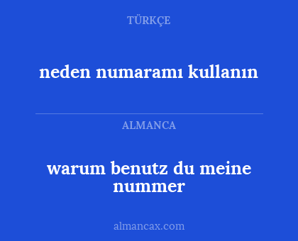 warum benutz du meine nummer - neden numaramı kullanın