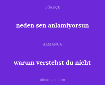 warum verstehst du nicht - neden sen anlamiyorsun