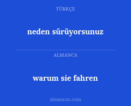 warum sie fahren - neden sürüyorsunuz