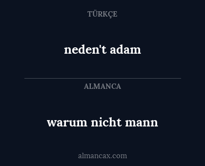 warum nicht mann - neden't adam